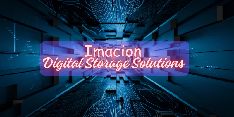 What is Imacion? – Revolutionizing Digital Storage Solutions