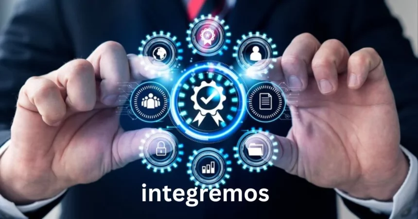 What is Integremos: A Comprehensive Guide